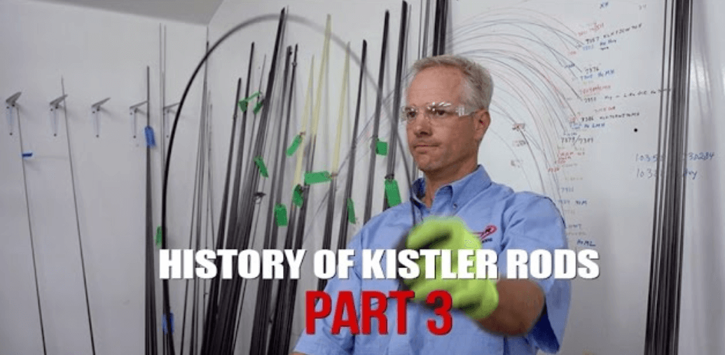 History Of Kistler Rods Part 3