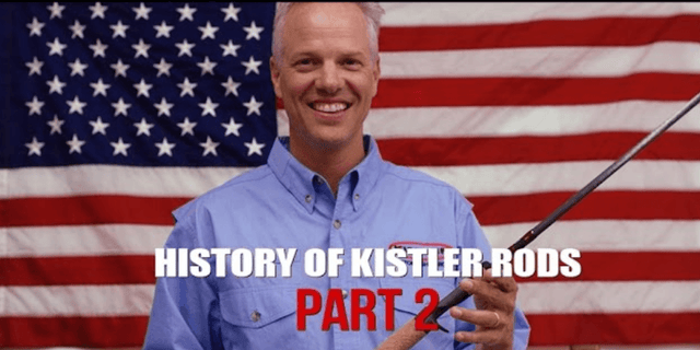 History of Kistler Rods Part 2