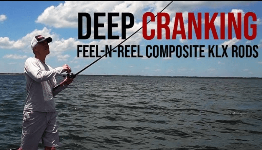 Deep Cranking With The FEEL-N-REEL Composite KLX Rods