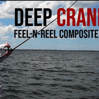 Deep Cranking With The FEEL-N-REEL Composite KLX Rods